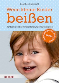 Wenn kleine Kinder beißen - Prof. Dorothee Gutknecht - ebook