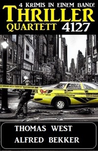 Thriller Quartett 4127 - Thomas West - ebook
