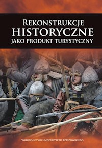 Rekonstrukcje historyczne jako produkt historyczny -  - książka