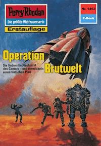 Perry Rhodan 1462: Operation Brutwelt - Robert Feldhoff - ebook