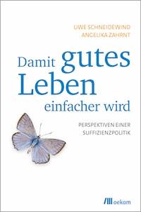 Damit gutes Leben einfacher wird - Uwe Schneidewind - darmowy ebook