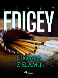 Strzała z Elamu - Jerzy Edigey - ebook + audiobook