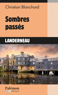 Sombres passés - Christian Blanchard - ebook