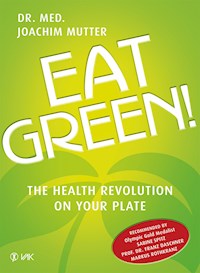 Eat Green! - Mutter Joachim - ebook