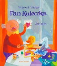 Pan Kuleczka-światło - Wojciech Widłak - książka