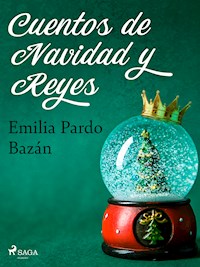 Cuentos de Navidad y Reyes - Émilia Pardo Bazan - ebook