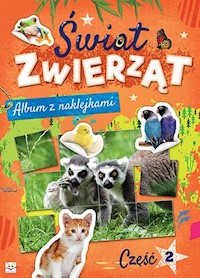 Album z naklejkami Świat zwierząt Część 2 -  - książka