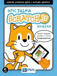 Oficjalny podręcznik ScratchJr - Marina Umaschi-Bers, Mitchel Resnick - książka
