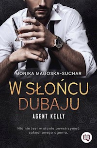 Agent Kelly Tom 1 W słońcu Dubaju - Magoska-Suchar Monika - książka