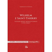 Wilhelm z Saint-Theierry - Piazzoni Ambrogio M. - książka
