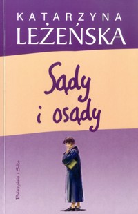 Sądy i osądy - Katarzyna Leżeńska - ebook