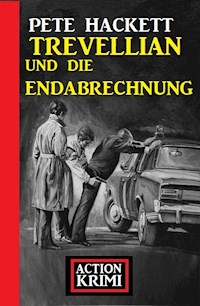 Trevellian und die Endabrechnung: Action Krimi - Pete Hackett - ebook