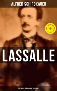 Lassalle: Ein Leben für Freiheit und Liebe - Alfred Schirokauer - ebook