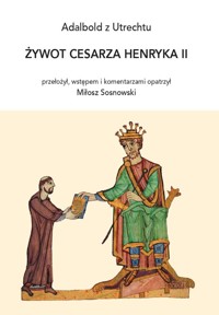 Żywot cesarza Henryka II - Adalbold z Utrechtu - książka