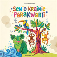 Sen o krainie Parakwarii - Lewkowska Anna - ebook + audiobook
