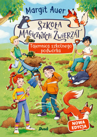 Tajemnica szkolnego podwórka. Szkoła magicznych zwierząt. Tom 2 (nowa edycja) - Margit Auer - książka