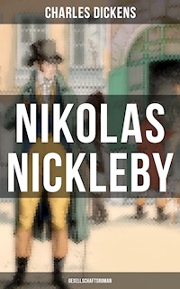 Nikolas Nickleby (Gesellschaftsroman) - Dickens Charles - ebook