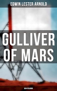 Gulliver of Mars (Sci-Fi Classic) - Edwin Lester Arnold - ebook