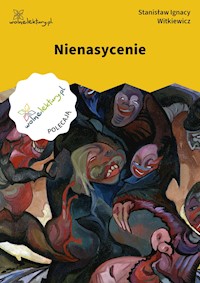 Nienasycenie - Stanisław Ignacy Witkiewicz - ebook
