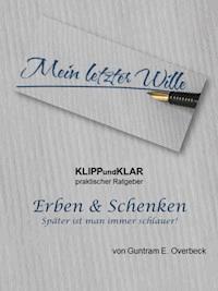 KLIPPundKLAR - Erben & Schenken - Guntram E. Overbeck - ebook