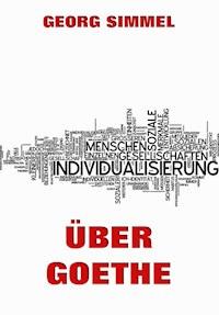 Über Goethe - Georg Simmel - ebook