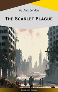 The Scarlet Plague - Jack London - ebook