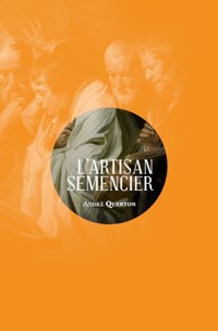 L'artisan semencier - André Querton - ebook