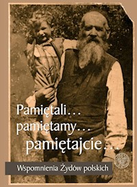 Pamiętali... Pamiętamy... Pamiętajcie... -  - książka