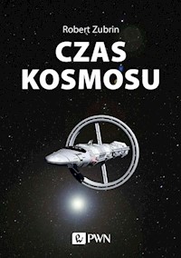 Czas kosmosu - Zubrin Robert - książka
