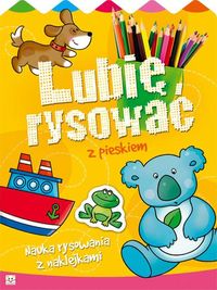 Lubię rysować z pieskiem Nauka rysowania z naklejkami -  - książka