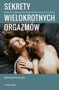 Sekrety wielokrotnych orgazmów - Chia Mantak, Chia Maneewan, Abrams Douglas, Carlton-Abrams Rachel - książka