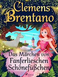 Das Märchen von Fanferlieschen Schönefüßchen - Clemens Brentano - ebook