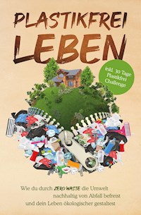 Plastikfrei leben - Plastik Held - ebook