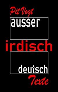 Ausser Irdisch Deutsch - Pit Vogt - ebook