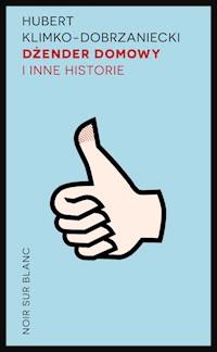 Dżender domowy i inne historie - Hubert Klimko-Dobrzaniecki - ebook + książka