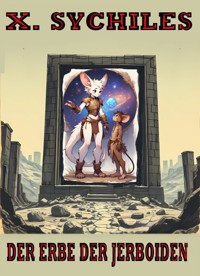 Der Erbe der Jerboiden - Xenon Sychiles - ebook