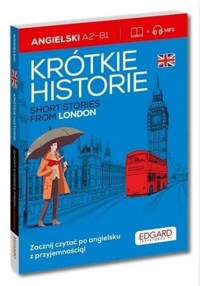 Angielski Krótkie historie Short stories from London - - książka