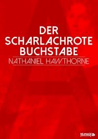 Der scharlachrote Buchstabe - Nathaniel Hawthorne - ebook