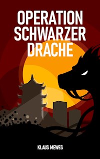 Operation Schwarzer Drache - Klaus Mewes - ebook