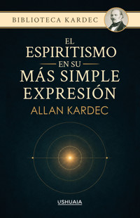 El espiritismo en su más simple expresión - Kardec Allan - ebook