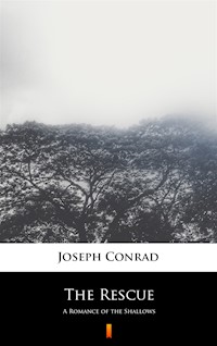 The Rescue. A Romance of the Shallows - Joseph Conrad - ebook