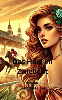 Das Herz im Zwielicht - Emma Sonnensteiner - ebook