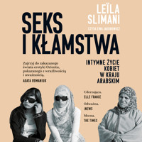 Seks i kłamstwa. Intymne życie kobiet w kraju arabskim - Leila Slimani - ebook + audiobook + książka