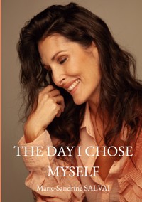 The day I chose myself - Marie-Sandrine Salvai - ebook