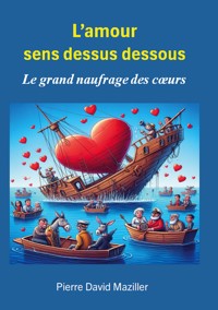 L'Amour sens dessus dessous - Pierre David Maziller - ebook