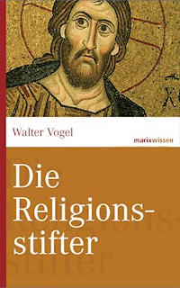 Die Religionsstifter - Vogel Walter - ebook