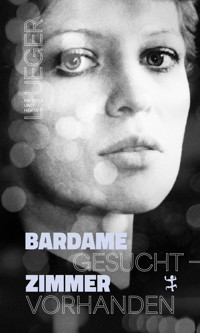 Bardame gesucht – Zimmer vorhanden - Herta Lueger - ebook