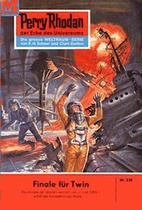 Perry Rhodan 230: Finale für Twin - H.G. Ewers - ebook