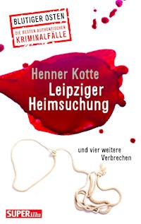 Leipziger Heimsuchung - Henner Kotte - ebook
