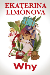 Why - Ekaterina Limónova - ebook